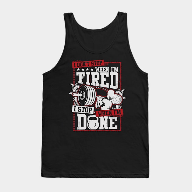 i stop when i m done Tank Top by Mako Design 